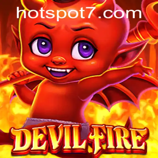 Exploring the Thrilling World of DevilFire and the HOTSPOT Experience