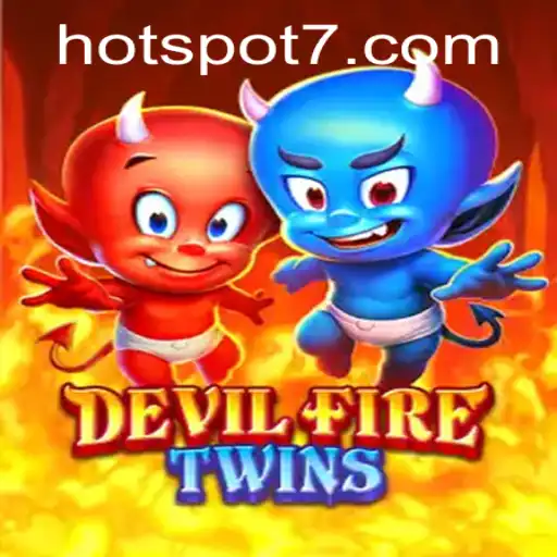 Exploring the Fiery World of DevilFireTwins: A Gaming HOTSPOT